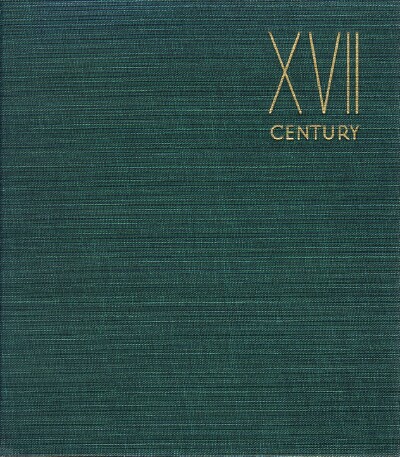 THE GREAT CENTURIES OF PAINTING: THE SEVENTEENTH CENTURY: CARAVAGGIO TO VERMEER The New Developments in Art from Caravaggio to Vermeer