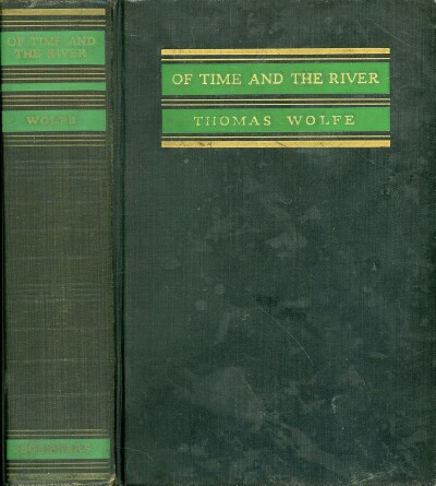 OF TIME AND THE RIVER: A LEGEND OF MAN'S HUNGER IN HIS YOUTH