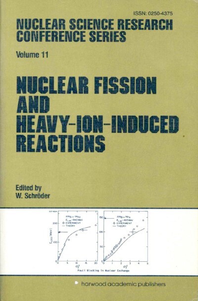 Nuclear Fission and Heavy-Ion-Induced Reactions: Festschrift and Proceedings of the International Symposium on Nuclear Fission and Heavy-Ion-Induced Reactions