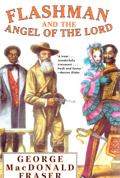 Flashman & the Angel of the Lord: From the Flashman Papers, 1858-59