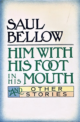 Him With His Foot in His Mouth and Other Stories