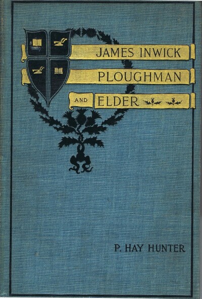 JAMES INWICK: PLOUGHMAN AND ELDER