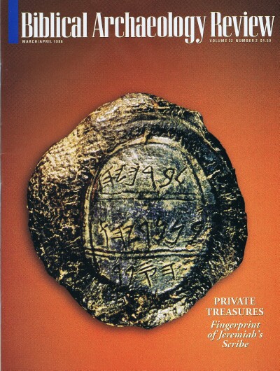 BIBLICAL ARCHAEOLOGY REVIEW / VOL 22, NO 2 / MAR-APR, 1996