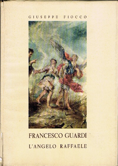 FRANCESCO GUARDI: L'ANGELO RAFFAELE