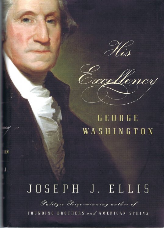 HIS EXCELLENCY: GEORGE WASHINGTON