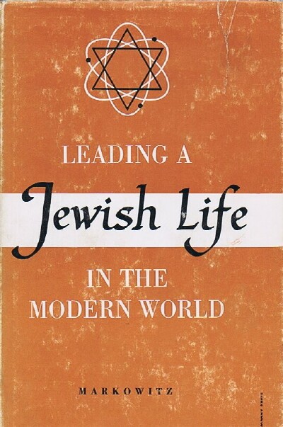 LEADING A JEWISH LIFE IN THE MODERN WORLD