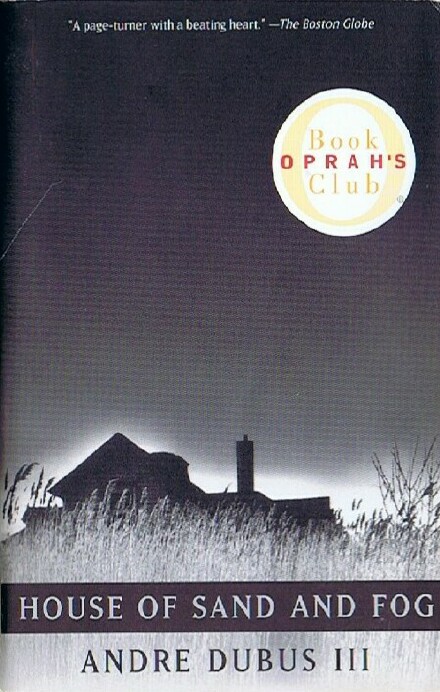 House of Sand and Fog (Oprah's Book Club)
