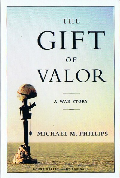 The Gift Of Valor: A War Story