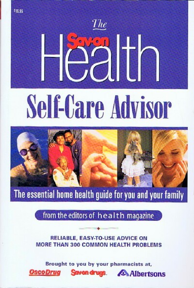 The Sav-On Health Self-Care Advisor: The Essential Home Health Guide for You and Your Family