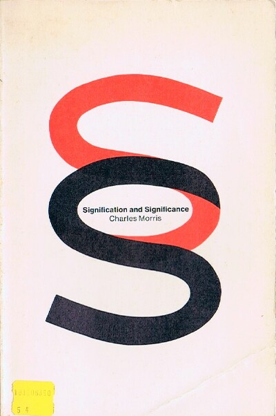 Signification and Significance: A Study of the Relations of Signs and Values