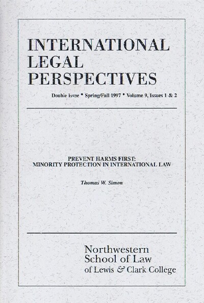 International Legal Perspectives (Vol. 9, Issues 1 & 2, Spring/Fall 1997): Prevent Harms First: Minority Protection in International Law
