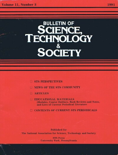 Bulletin of Science, Technology & Society (Vol. 11, No. 3, 1991): Technology and the Political Life