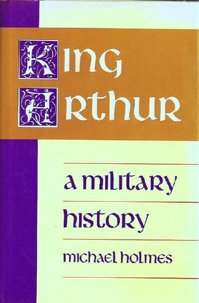 King Arthur: A Military History