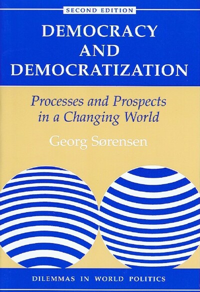 Democracy and Democratization: Processes and Prospects in a Changing World