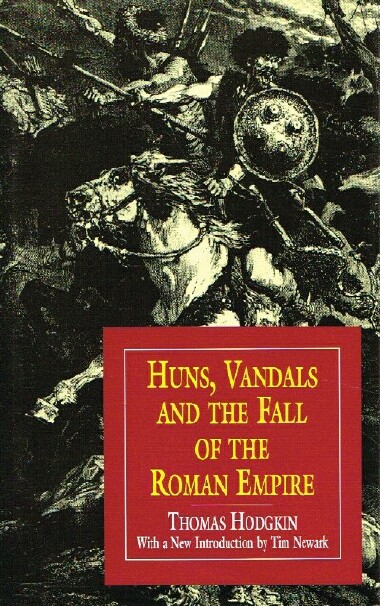 Huns, Vandals and the Fall of the Roman Empire
