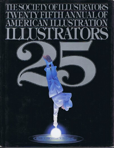 Illustrators Twenty-Five The Society of Illustrators Twenty-Fifth Annual of American Illustration