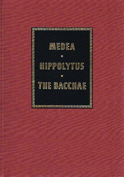Medea, Hippolytus, and The Bacchae