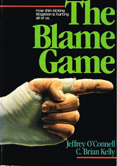 The Blame Game How shin-kicking litigation is hurting all of us