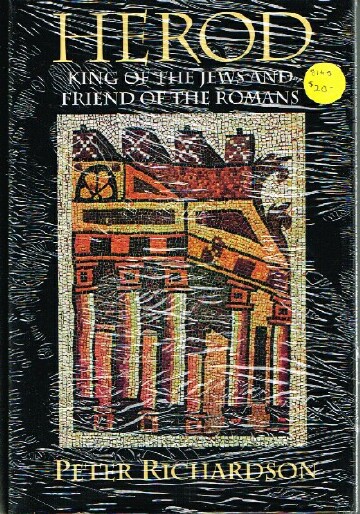 HEROD King of the Jews and Friend of the Romans