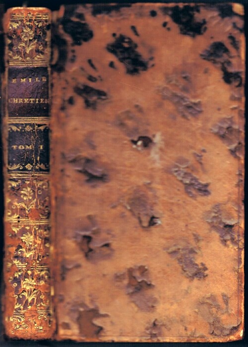 Emile Chretien, ou de L'Education (Tome Premier); and Eloge de Henri le Grand, Roi de France et de Navarre (Bound in One Volume)