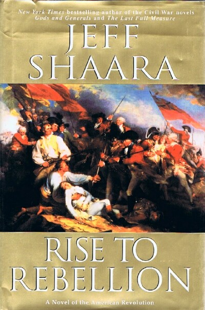 Rise to Rebellion: A Novel of the American Revolution