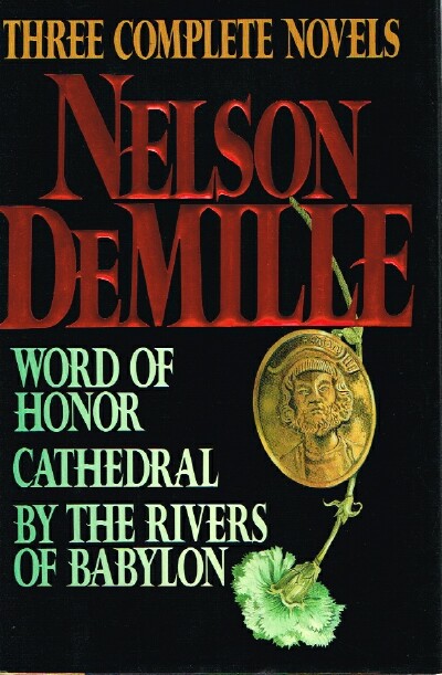 Three Complete Novels: Word of Honor, Cathedral, By the Rivers of Babylon