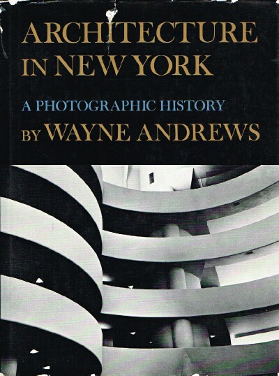 Architecture in New York A Photographic History