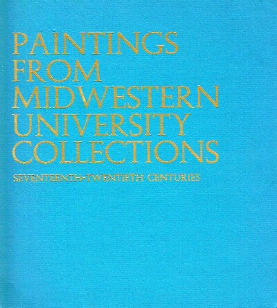 Paintings From Midwestern University Collections Seventeenth-Twentieth Centuries
