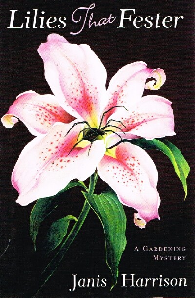 Lilies That Fester: A Gardening Mystery