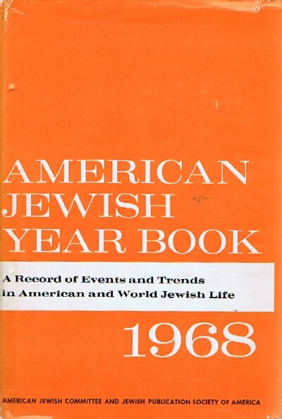 American Jewish Year Book (Vol. 69, 1968)