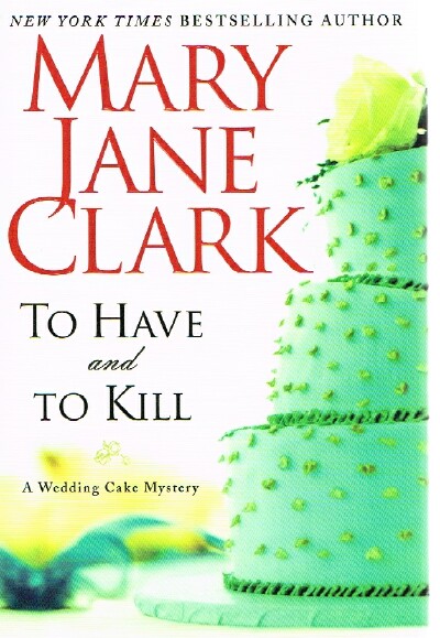 To Have and to Kill: A Wedding Cake Mystery