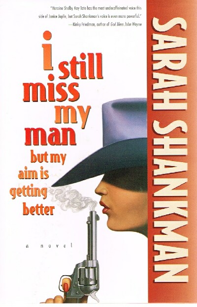 I Still Miss My Man but My Aim Is Getting Better