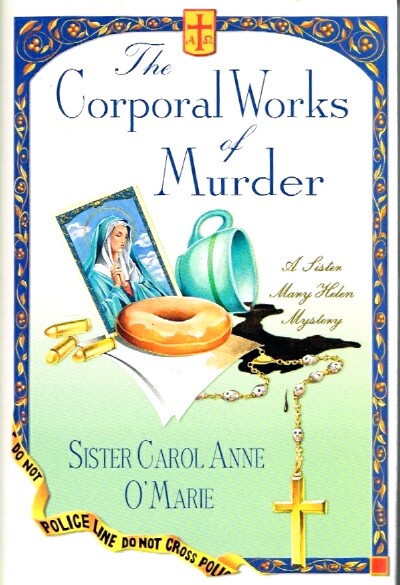 The Corporal Works of Murder: A Sister Mary Helen Mystery