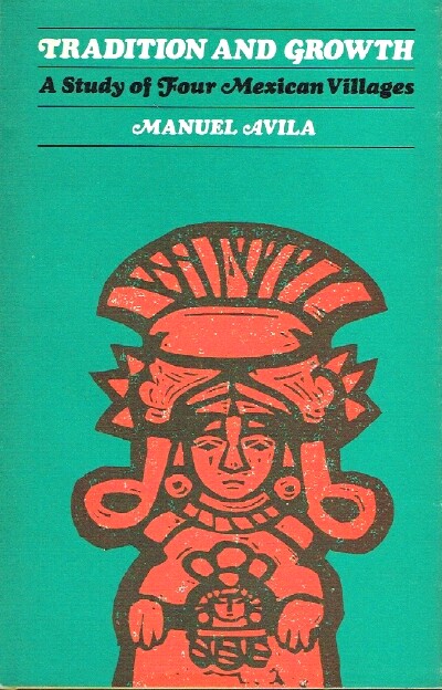 Tradition and Growth: A Study of Four Mexican Villages