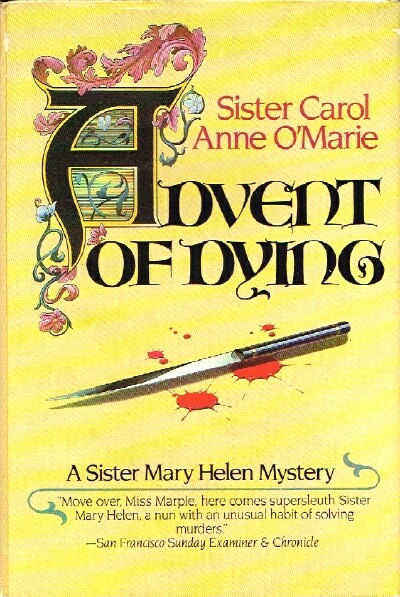 Advent of Dying: A Sister Mary Helen Mystery