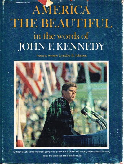 America the Beautiful In the words of John F. Kennedy