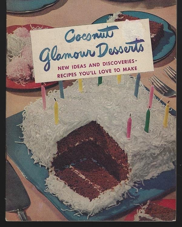 COCONUT GLAMOUR DESSERTS New Ideas and Discoveries Recipes You'll Love to Make