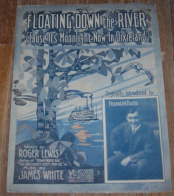 FLOATING DOWN THE RIVER ('CAUSE IT'S MOONLIGHT NOW IN DIXIELAND)