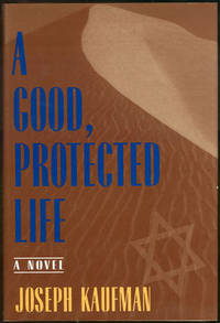 GOOD, PROTECTED LIFE