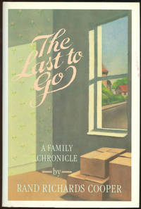 LAST TO GO A Family Chronicle