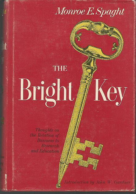 BRIGHT KEY Thoughts on the Relation of Business to Research and Education.