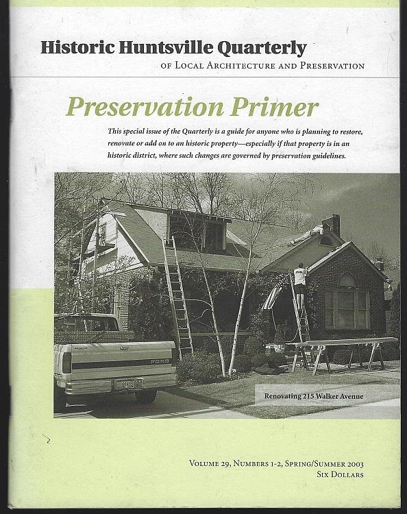 HISTORIC HUNTSVILLE QUARTERLY SPRING/SUMMER 2003 Preservation Primer