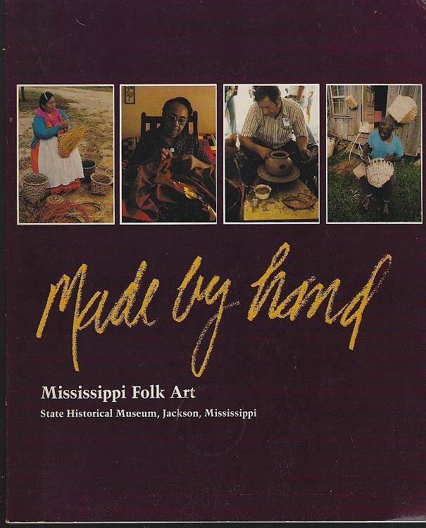 MADE BY HAND Mississippi Folk Art