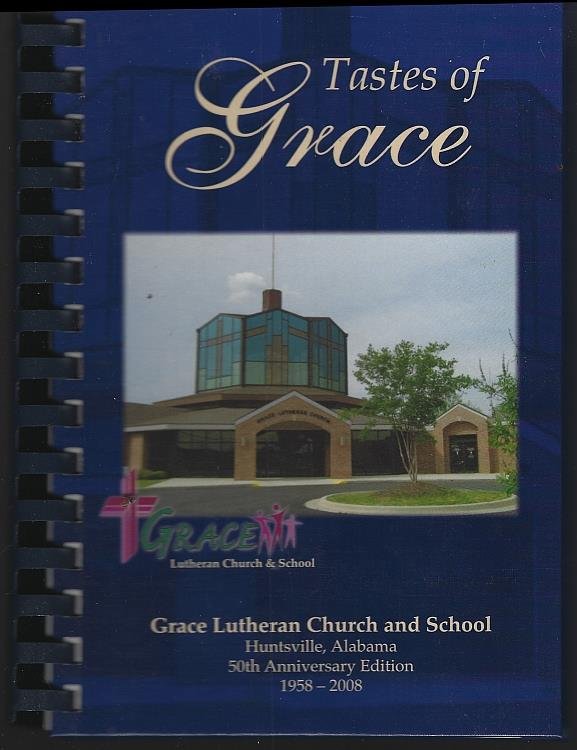 TASTES OF GRACE A Collection of Recipes