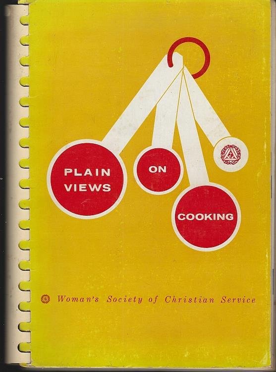 PLAIN VIEWS ON COOKING A Book of Favorite Recipes