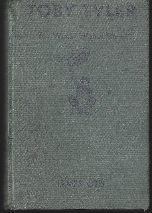 TOBY TYLER OR TEN WEEKS WITH A CIRCUS