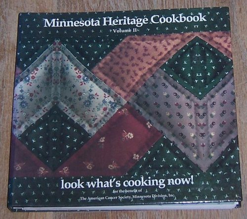 MINNESOTA HERITAGE COOKBOOK VOLUME II Look What's Cooking Now