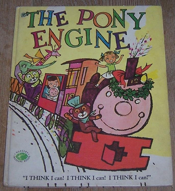 PONY ENGINE I Think I Can! I Think I Can! I Think I Can!