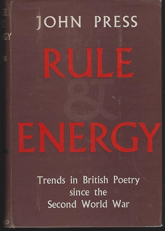 RULE AND ENERGY Trends in British Poetry Since the Second World War