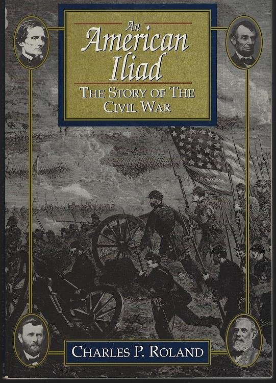 AMERICAN ILIAD The Story of the Civil War